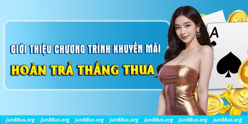 Hoàn Trả Thắng Thua - Chi Tiết Về Chương Trình Ưu Đãi & Cách Tham Gia 3 Giới thiệu sơ lược về thông tin khuyến mãi hoàn trả thắng thua