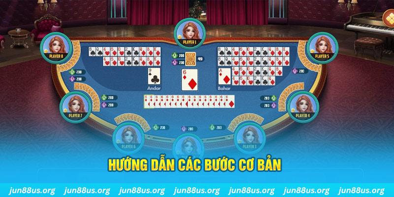 Khám Phá Andar Bahar: Trò Chơi Casino Hấp Dẫn Tại Jun88! 5 Hướng dẫn các bước chơi cơ bản