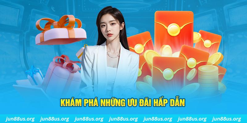 Khuyến Mãi Sinh Nhật Jun88: Cơ Hội Nhận Ưu Đãi Hấp Dẫn 5 Khám phá những ưu đãi hấp dẫn